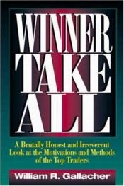 book cover of Winner Take All by William R. Gallacher