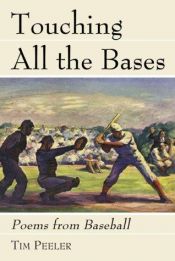 book cover of Touching All the Bases: Poems from Baseball by Tim Peeler
