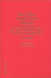 book cover of Man Who Could Work Miracles: A Critical Text of the 1936 New York First Edition, With an Introduction and Appendices) (Annotated Hg Wells) (Vol 8) by ハーバート・ジョージ・ウェルズ