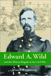 book cover of Edward A. Wild and the African Brigade in the Civil War by Frances Harding Casstevens