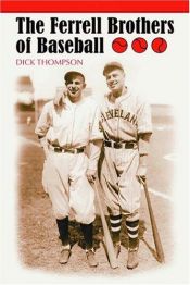 book cover of The Ferrell Brothers of Baseball by Dick Thompson