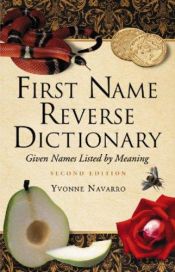 book cover of First Name Reverse Dictionary by Yvonne Navarro