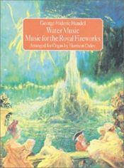 book cover of Water Music: Music for the Royal Fireworks by Georg Frideric Handel