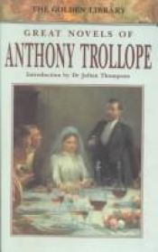 book cover of Great Novels of Anthony Trollope: The Warden, Barcheter Toweers, an Eye for an Eye (1994) by Энтони Троллоп