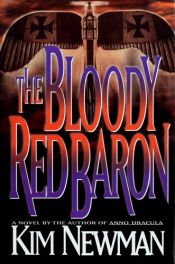 book cover of The Bloody Red Baron by Kim Newman