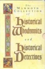 book cover of The Mammoth Collection of Historical Whodunnits and Historical Detectives (The Mammoth Book Series) by Питерс, Эллис