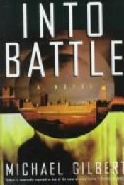 book cover of Into battle by Michael Gilbert