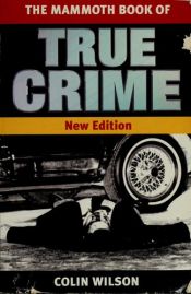 book cover of The mammoth book of true crime by Colin Wilson