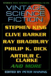 book cover of Vintage Science Fiction: Stories That Inspired Landmark Films by Peter Haining