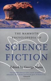 book cover of The Mammoth Encyclopedia of Science Fiction by George Mann