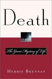 book cover of Death : the great mystery of life by Herbie Brennan