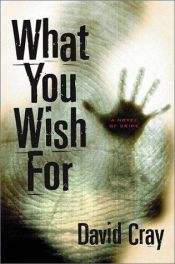 book cover of What You Wish For by David Cray