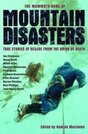 book cover of The Mammoth Book of Mountain Disasters: True Stories of Rescue from the Brink of Death by Hamish MacInnes