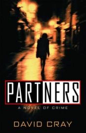 book cover of Partners: A Novel of Crime (Otto Penzler Books) by David Cray