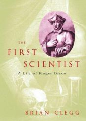 book cover of The first scientist by Brian Clegg