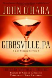 book cover of B071103: Gibbsville, PA: The Classic Stories by John O’Hara