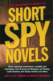 book cover of The Mammoth Book of Short Spy Novels: Twelve Espionage Masterpieces by Bill Pronzini