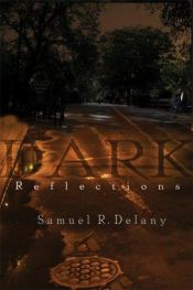 book cover of Dark Reflections by サミュエル・R・ディレイニー