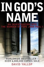 book cover of In God's Name: An Investigation Into the Murder of Pope John Paul I by David Yallop