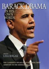 book cover of Barack Obama in His Own Words by 巴拉克·奥巴马
