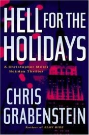 book cover of Hell for the Holidays: A Christopher Miller Holiday Thriller by Chris Grabenstein