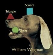 book cover of Triangle, Square, Circle by William Wegman