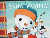 book cover of The snow family by Daniel Kirk