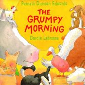 book cover of The grumpy morning by Pamela Duncan Edwards