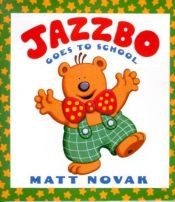 book cover of Jazzbo goes to school by Matt Novak