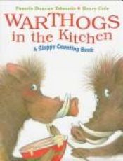 book cover of Warthogs in the kitchen by Pamela Duncan Edwards