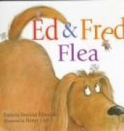 book cover of Ed & Fred Flea by Pamela Duncan Edwards