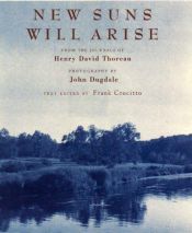 book cover of New Suns Will Arise : From the Journals of Henry David Thoreau by เฮนรี เดวิด ทอโร