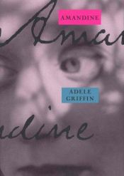 book cover of Amandine by Adele Griffin