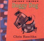 book cover of Doggy Dog by Chris Raschka