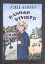 book cover of Hannah, Divided by Adele Griffin