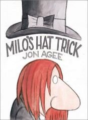 book cover of Milo's hat trick by Jon Agee