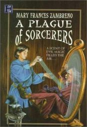 book cover of A Plague of Sorcerers by Mary Zambreno