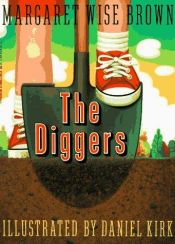 book cover of The diggers by Margaret Wise Brown