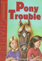 book cover of Pony Trouble (Hyperion Chapters) by Dale Blackwell Gasque|Stacey Schuett