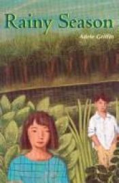 book cover of Rainy season by Adele Griffin