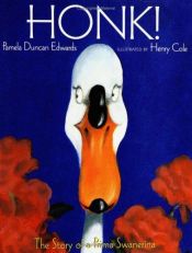 book cover of Honk!: The Story of a Prima Swanerina by Pamela Duncan Edwards