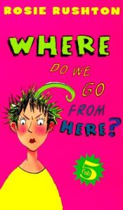 book cover of Fab 5 #4: Where Do We Go from Here? by Rosie Rushton