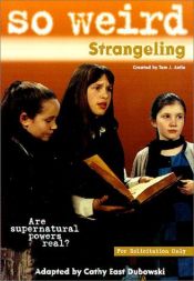 book cover of So Weird #4: Strangeling by Cathy East Dubowski