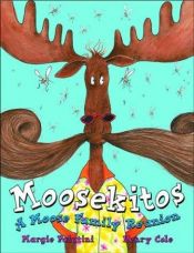 book cover of Moosekitos: A Moose Family Reunion by Margie Palatini