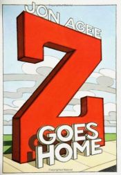 book cover of Z Goes Home by Jon Agee