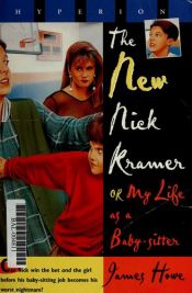 book cover of The new Nick Kramer, or my life as a baby-sitter by James Howe