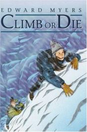 book cover of Climb or Die by Edward Myers