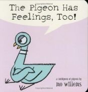 book cover of The pigeon has feelings, too! by Mo Willems