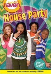 book cover of House Party (That's So Raven (Numbered Prebound)) by Alice Alfonsi