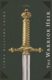 book cover of The Warrior Heir by Cinda Williams Chima